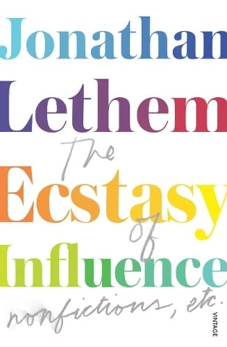 The Ecstasy of Influence: Nonfictions, etc. - Cover