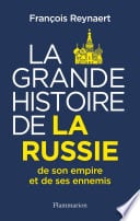 La Grande Histoire de la Russie, de son empire et de ses ennemis - Cover