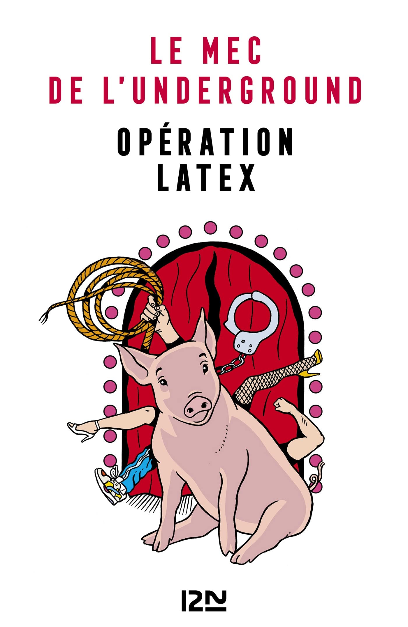 Le Mec de l'Underground - tome 2 Opération latex (PRODUITS VIRTUELS) - Cover