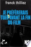 Je préférerais tuer avant la fin du film - Cover