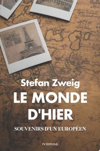 Le monde d'hier souvenirs d'un européen - Cover