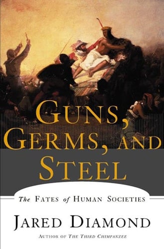 Guns, Germs, and Steel: The Fates of Human Societies - Cover