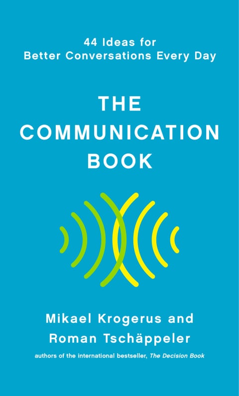 The Communication Book: 44 Ideas for Better Conversations Every Day - Cover