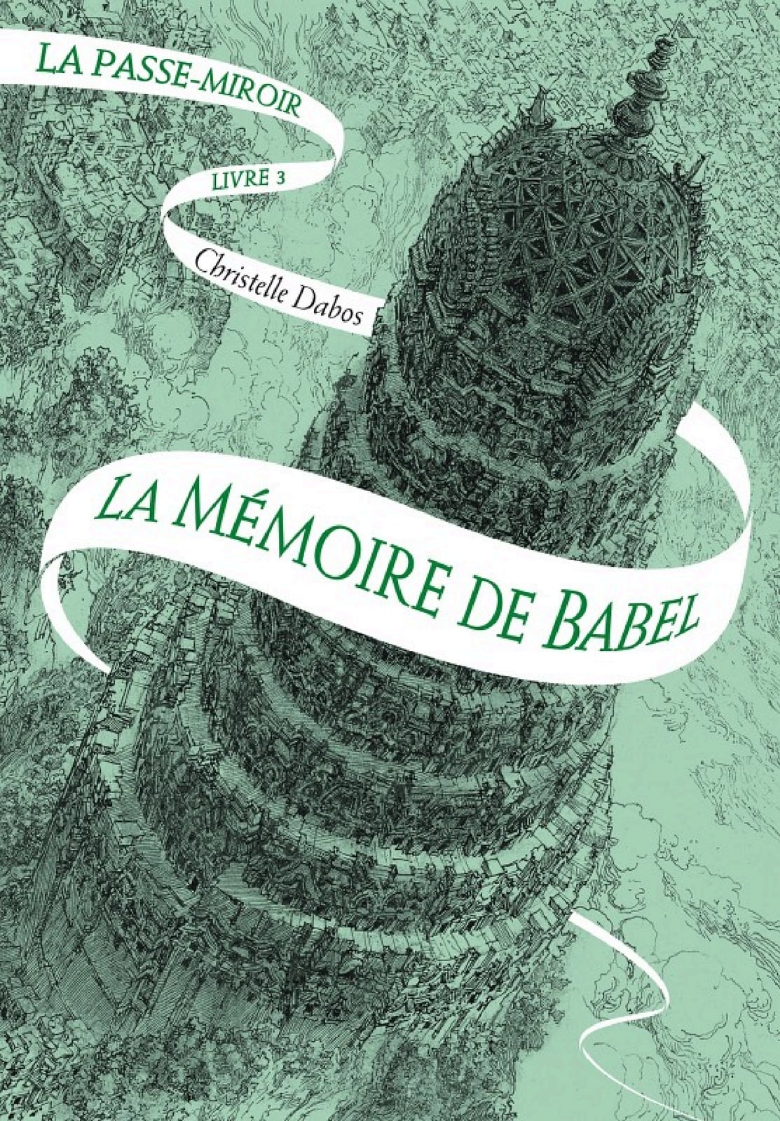 La Passe-miroir (Livre 3) - La Mémoire de Babel - Cover