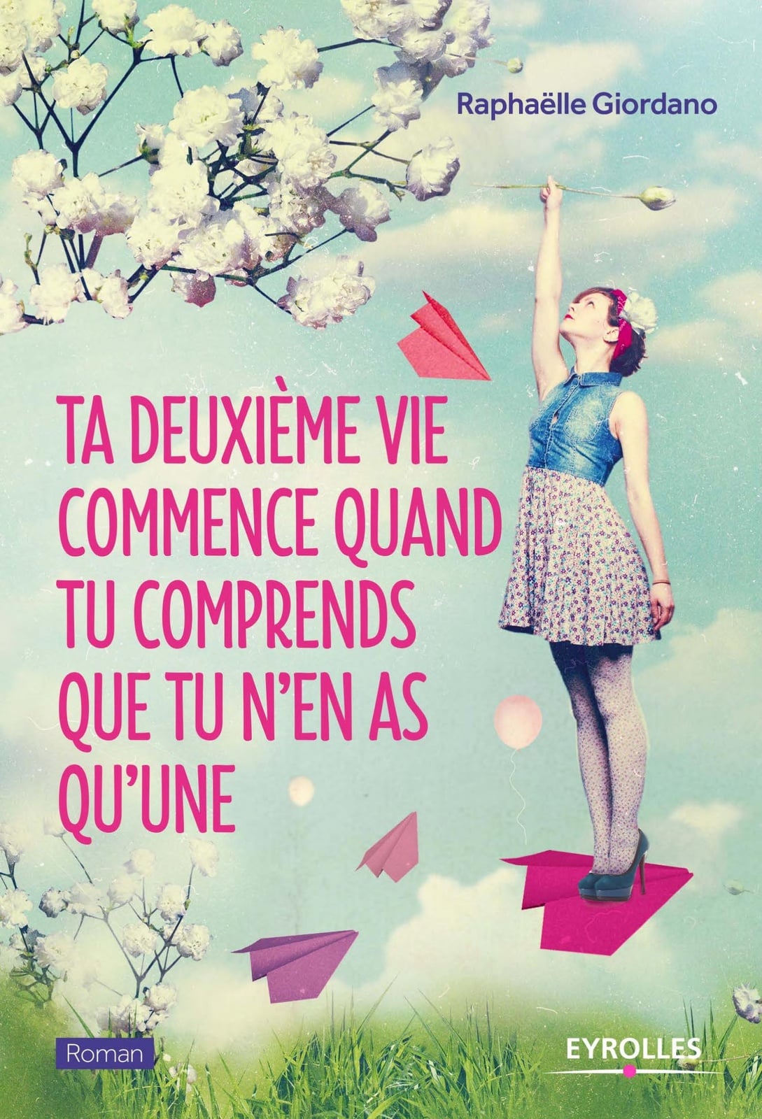 Ta deuxième vie commence quand tu comprends que tu n'en as qu'une... - Cover