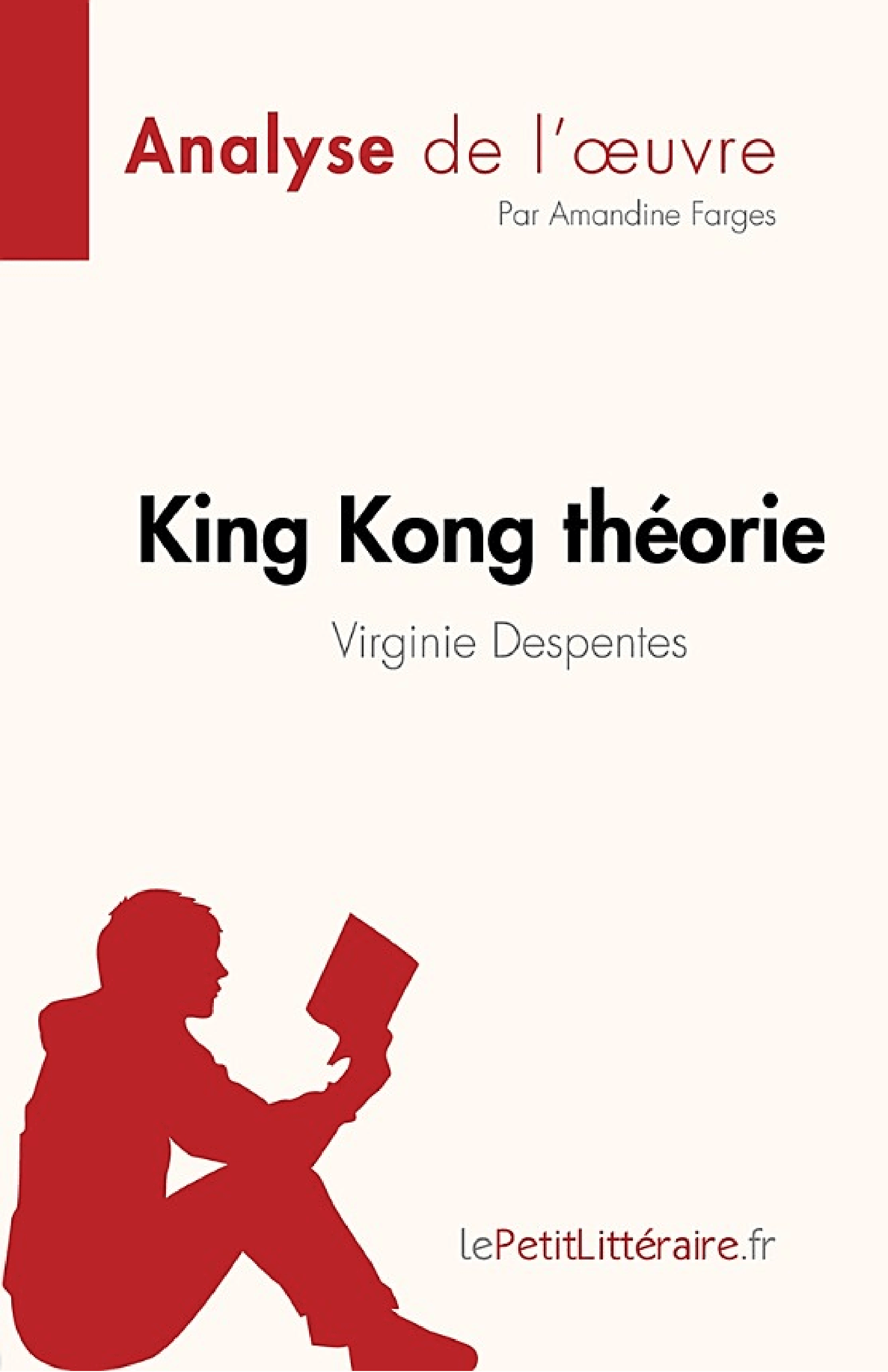 King Kong théorie de Virginie Despentes (Analyse de l'œuvre) - Cover