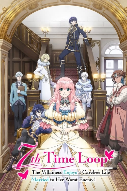 7th Time Loop: The Villainess Enjoys a Carefree Life Married to Her Worst Enemy! - Cover