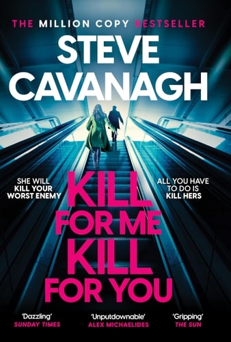 Kill for Me Kill for You The Instant Top Five Sunday Times Bestseller