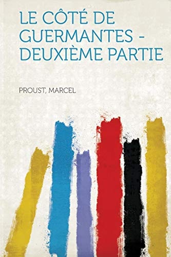 Le Côté De Guermantes - Deuxième Partie