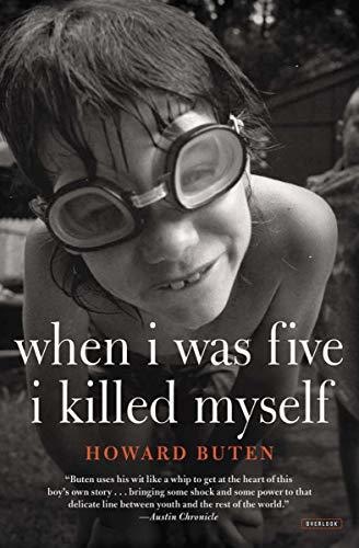 When I Was Five I Killed Myself: A Novel