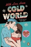 With Love, From Cold World An addictive workplace romance from the bestselling author of Love in the Time of Serial Killers