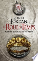 La Roue du Temps, T11 : Le Poignard des rêves