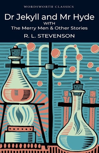Dr Jekyll and Mr Hyde with the Merry Men and Other Stories