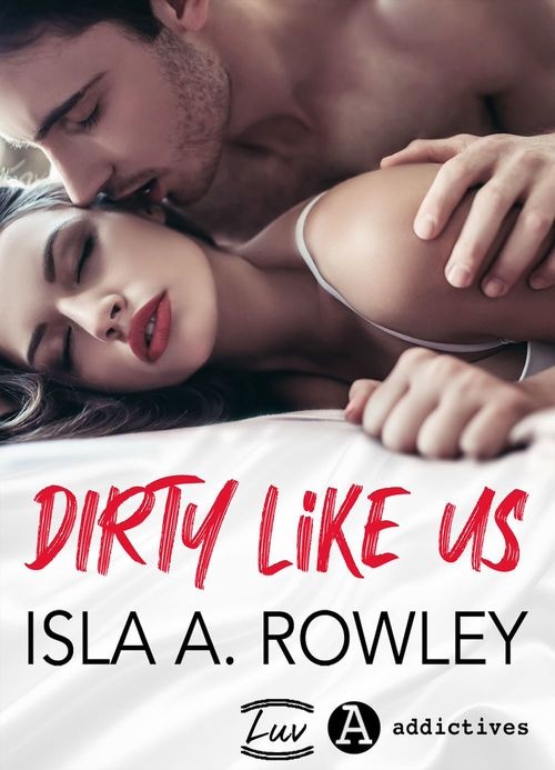 Dirty Like Us