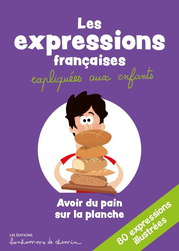 LES EXPRESSIONS FRANCAISES EXPLIQUEES AUX ENFANTS